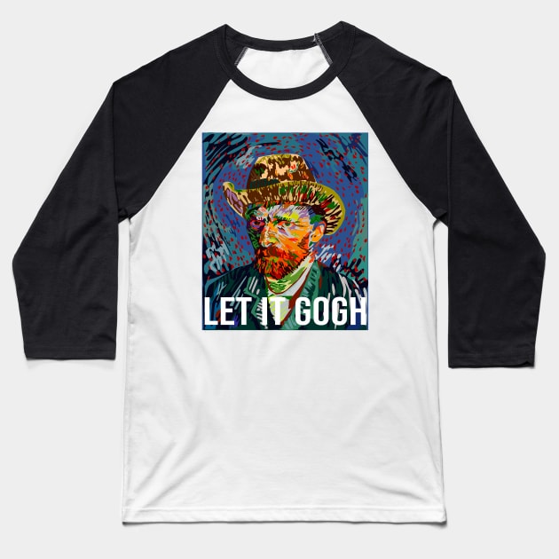 let it gogh - vincent van gogh pun Baseball T-Shirt by tziggles